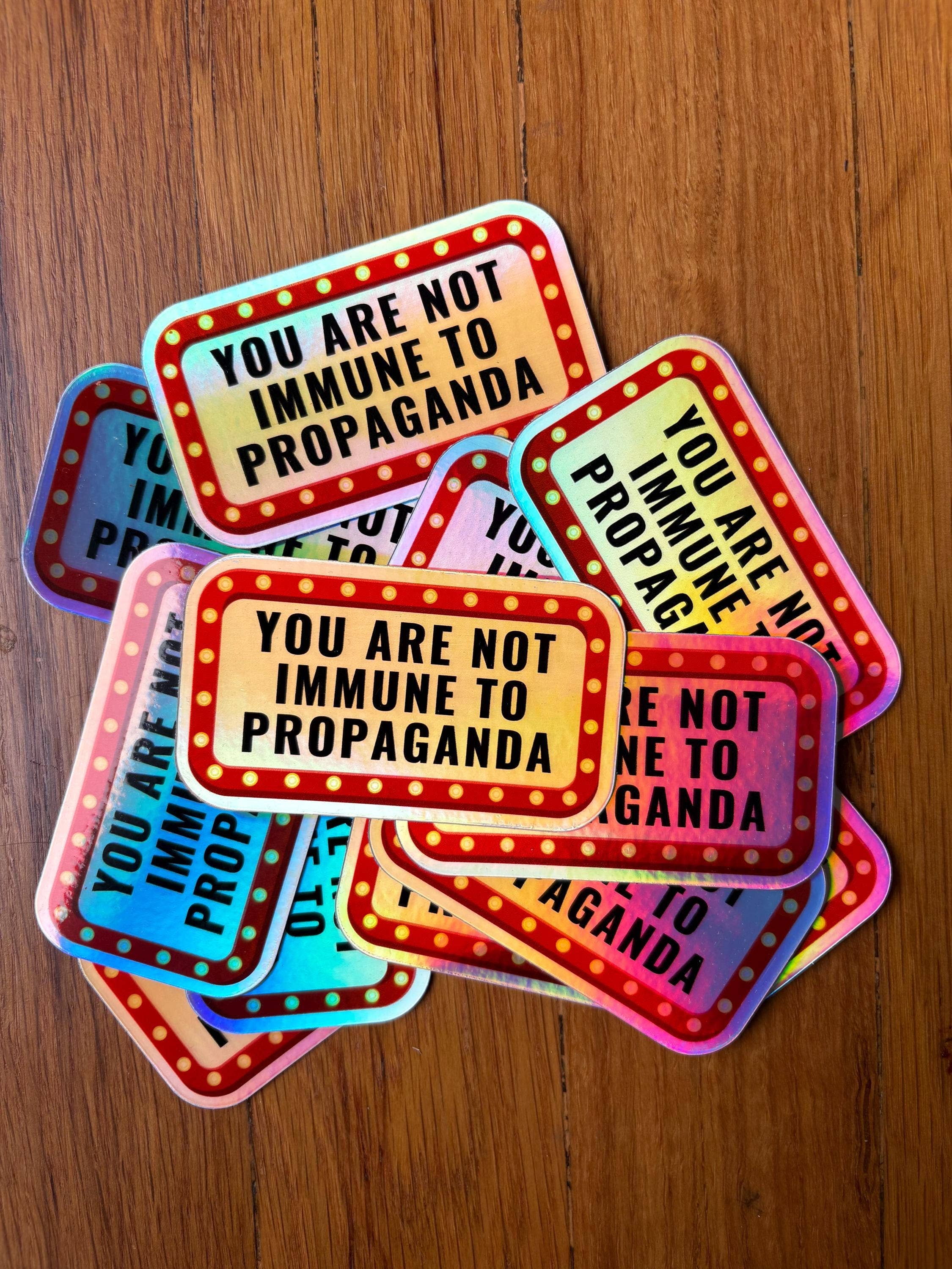 Anna Liz Heart Designs - Wholesale Sticker - Activist Vinyl Sticker – You Are Not Immune To Propaganda2