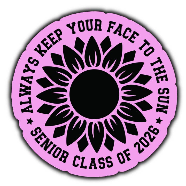 Houd je gezicht altijd naar de zon. Eindexamenklas van 2026 stick voor wholesale door Stick to it creations