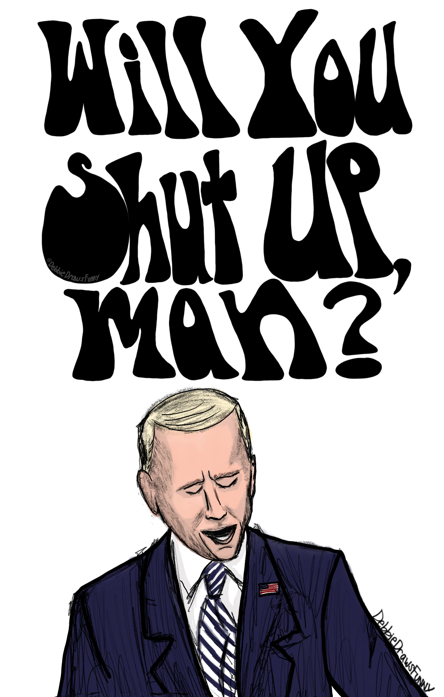 Debbie Draws Funny - Wholesale Sticker - Will You Shut Up Man Sticker1