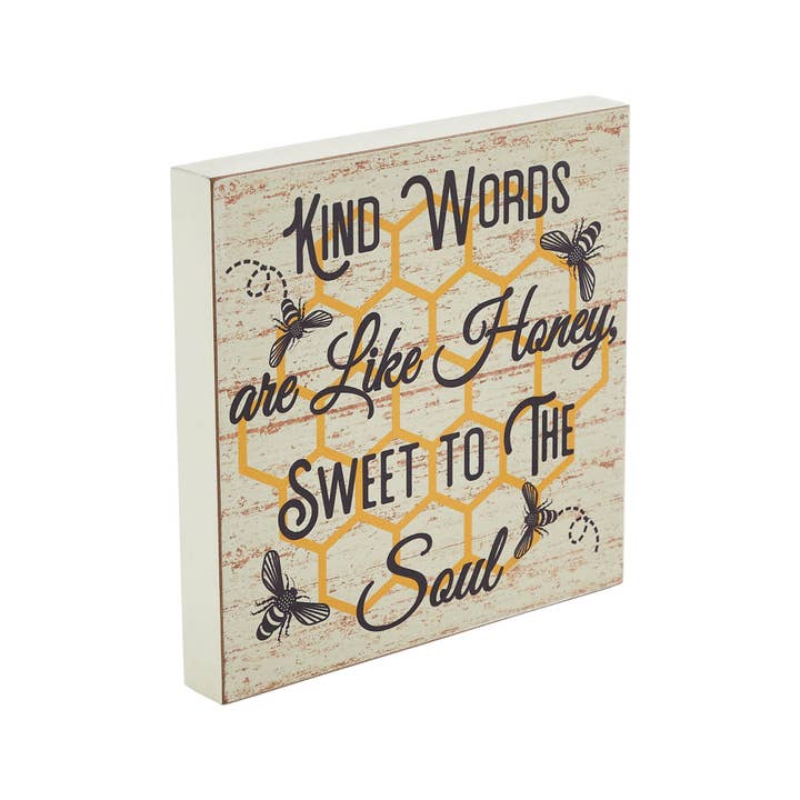 VHC Brands - Wholesale Sign - Buzzy Bees Kind Words Are Like Honey, Sweet To The Soul MDF Block Sign 8x8x14