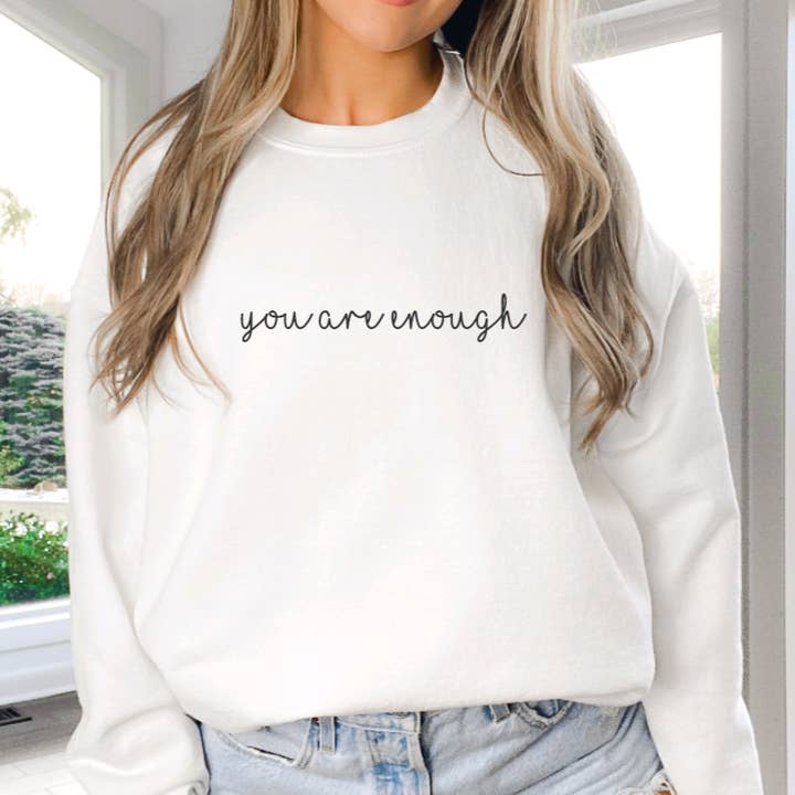 You are Enough Crewneck, Affirmation Inspriational Sweater for wholesale by Hunter Kouture