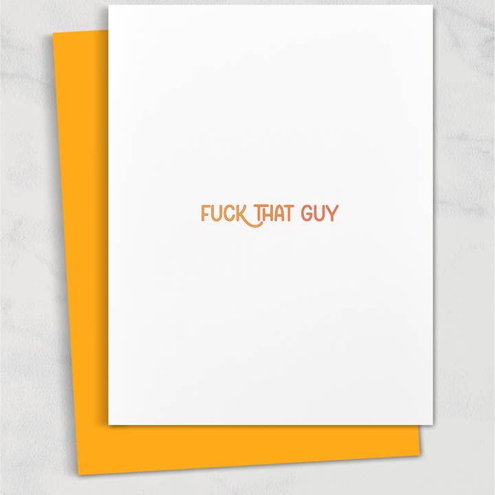 fuck that guy greeting card for wholesale by Square Peggy