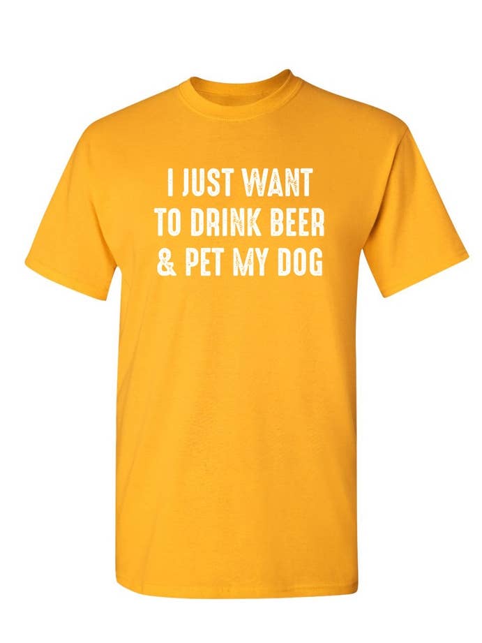 Feelin Good Tees - Wholesale Screen Printed T-Shirt - Unisex - I Just Want To Drink Beer & Pet My Dog7