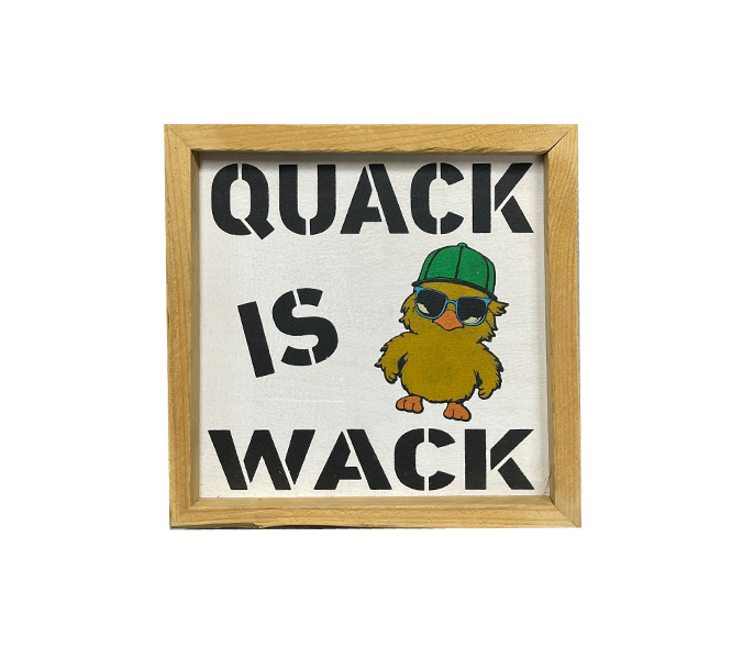 Reclaimed Woodworks Home Decor – wholesale Sign – Funny "Quack is Wack" Handcrafted Wood Sign0
