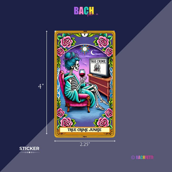 BachFetti - Wholesale Sticker - True Crime Junkie Tarot Sticker – 4" Glossy or Holographic1