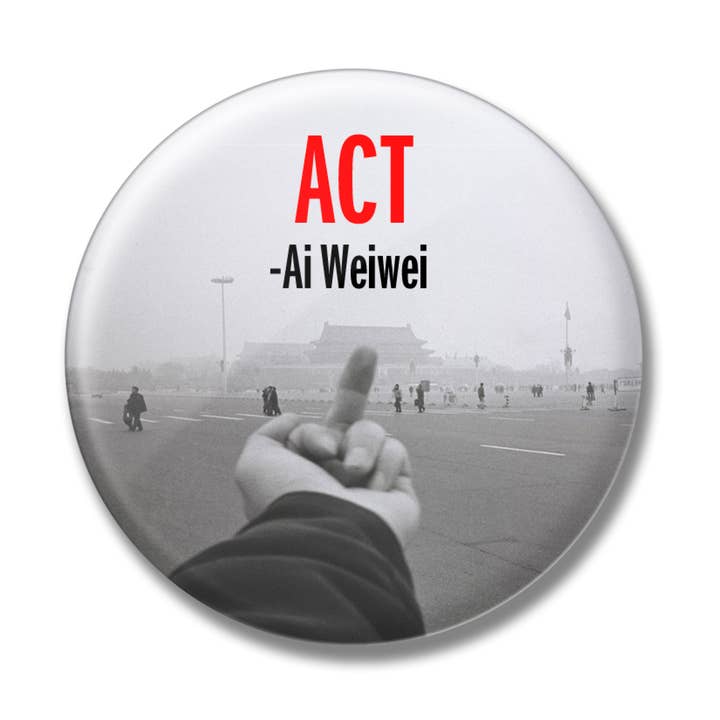 Ai Weiwei - Act 2.25" Button for wholesale by Popcorn Custom Products