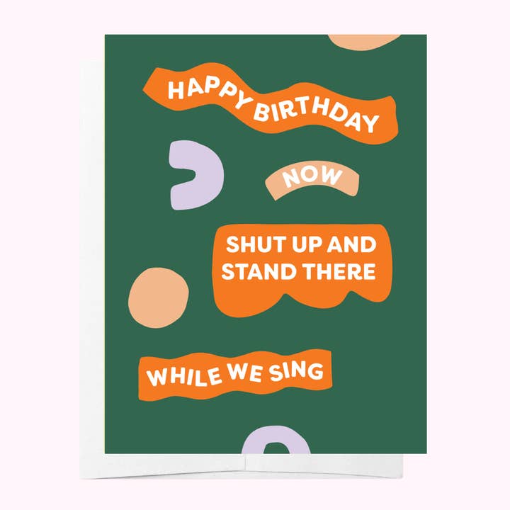 Stand there while we sing - Green Birthday Greeting for wholesale by BAD ON PAPER