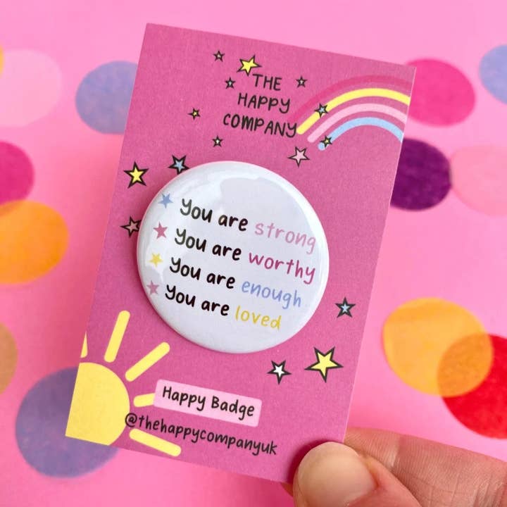 You are Strong affirmation Pin Badge | Positive Motivational for wholesale by The Happy Company