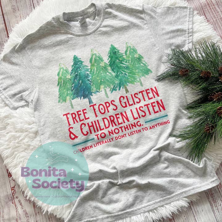 T-shirt de Noël Tree Tops Glisten & Children Listen to Nothing pour la vente par Bonita Wholesale Store