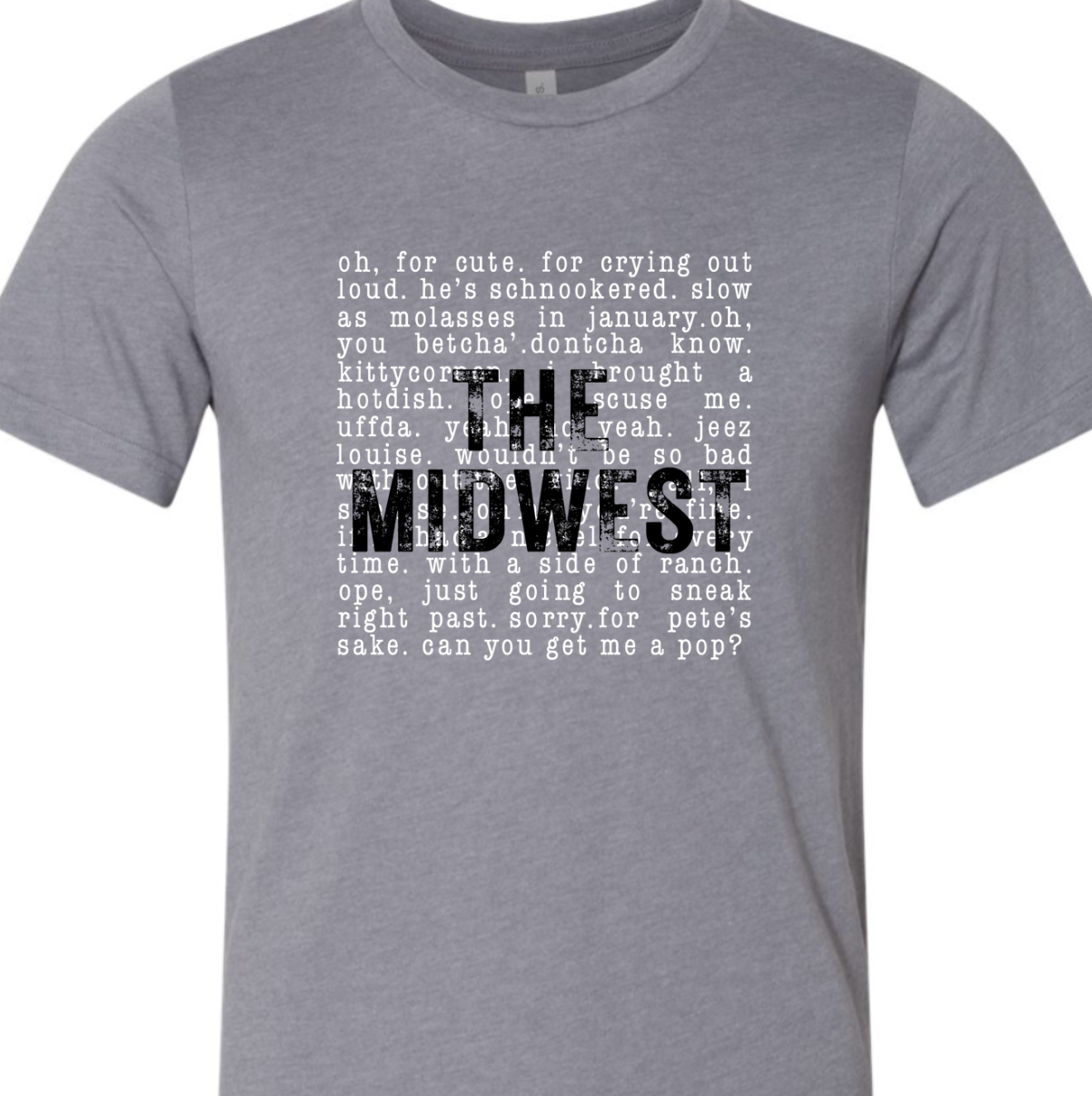 Kiki's Boutique - Wholesale Screen Printed T-Shirt - Women's - The Midwest Sayings Tee6