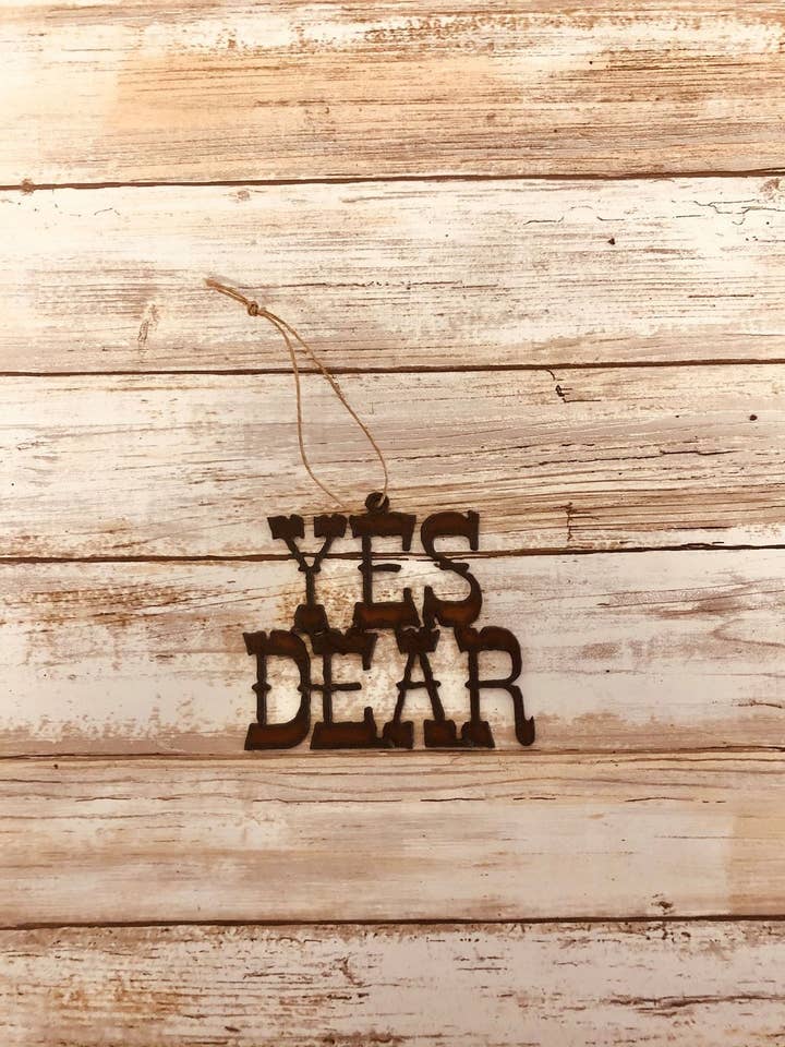 Yes Dear Ornament for wholesale by Universal Ironworks USA