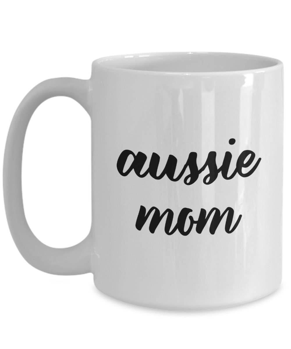 CustomHappy - Wholesale Coffee Mug - Aussie Mom Mug - Gifts for Aussie Mom2