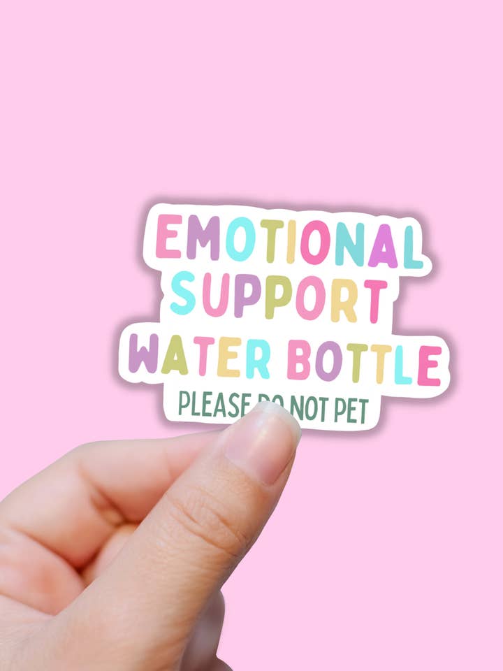 Emotional support water bottle sticker,cute vinyl sticker for wholesale by Lalatina Shop