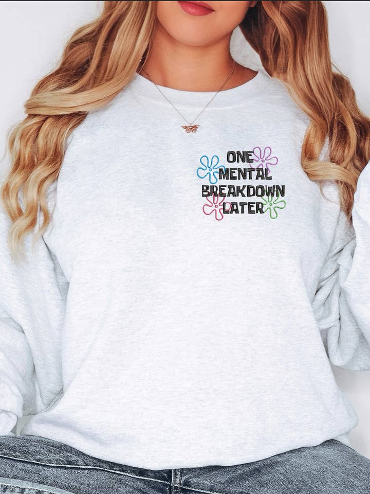 One Mental Breakdown Later Sweatshirt for engroshandel hos SGB Wholesale