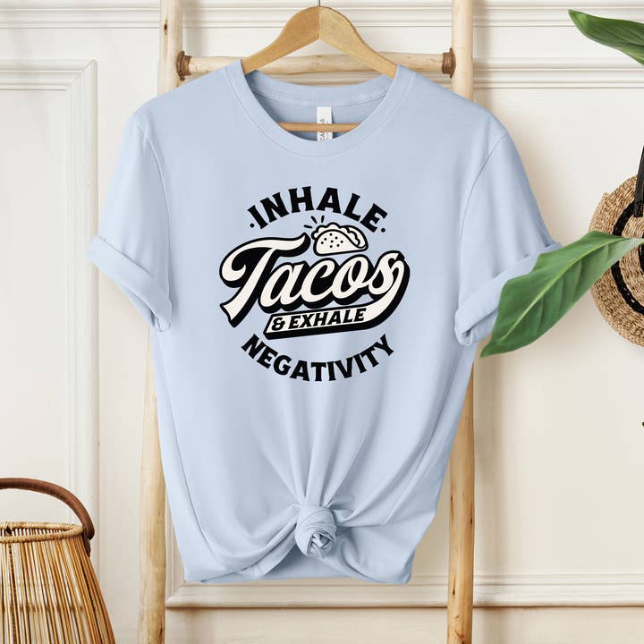 Inhale Tacos And Exhale Negativity Shirt, Tacos Lover Shirt for wholesale by Eleven Fashion