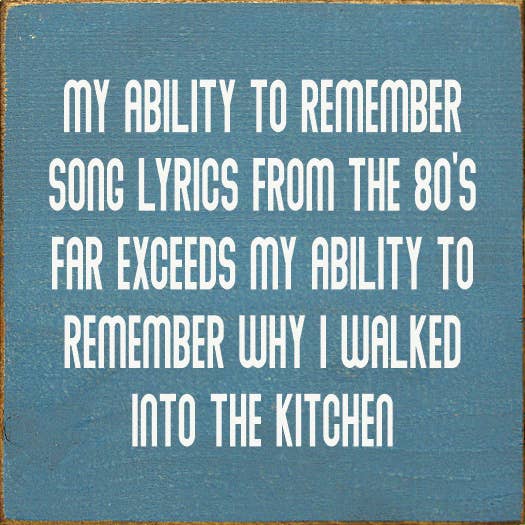 SAWDUST CITY - Vendita all'ingrosso Cartelli - La mia capacità di ricordare i testi delle canzoni degli anni '80... (Nessuna arte)8