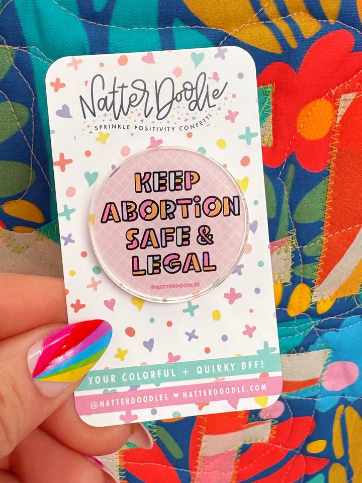 Gardez l'avortement sûr et légal : broche pour les droits à la liberté reproductive pour la vente par NatterDoodle