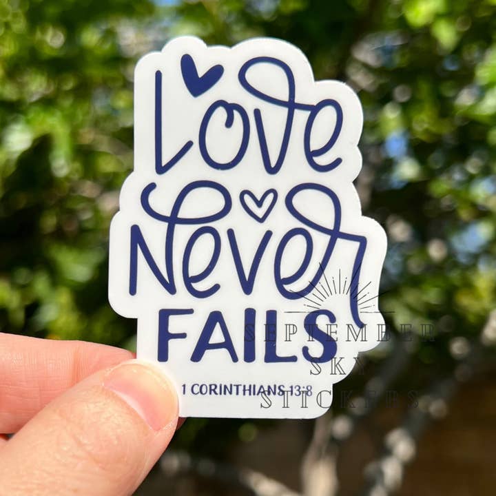 Love Never Fails | Christian Sticker | Waterproof Sticker | for wholesale by September Sky Stickers