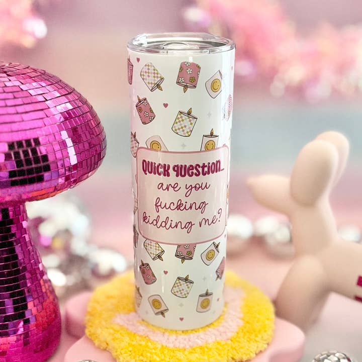 Are You Fucking Kidding Me 20oz Insulated Tumbler for wholesale by HandCrofted