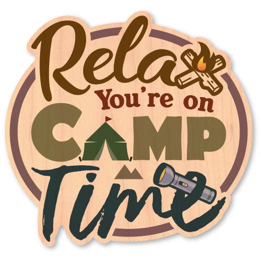 Wood Sticker - Relax You Are On Camp Time for wholesale by Morris Magnets
