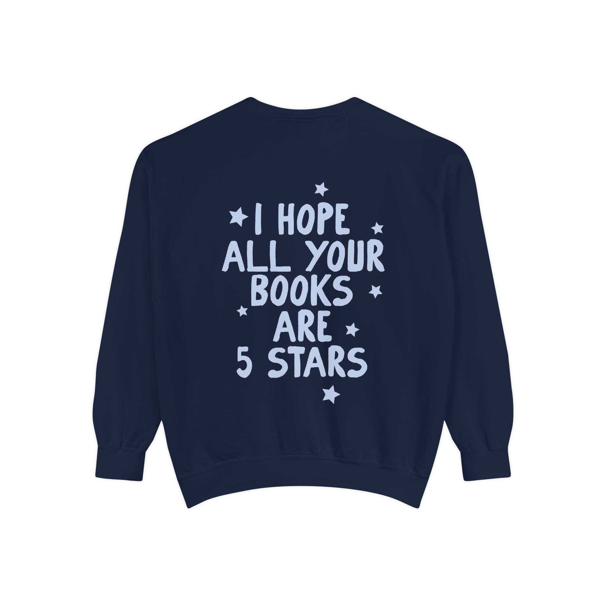 CrescentCatCo - Wholesale Graphic Sweatshirt - Women's - Hope All Your Books Are 5 Star Reads Crewneck Sweatshirt, Trendy Bookish Merch, Booktok Booksta Bookworm Gifts, Minimal Reader Merch6