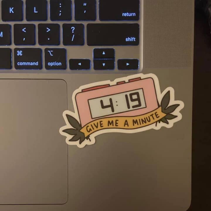 Mouthy Broad - Wholesale Sticker - 4:19 Give Me a Minute Vinyl Sticker 1