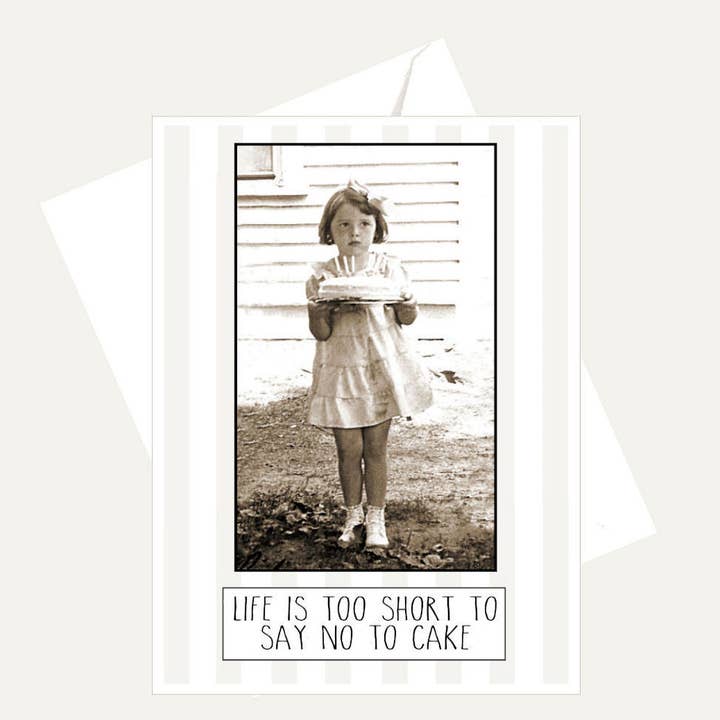 Old Photo - Life is too Short to Say No... Friendship Card for wholesale by Bellflower Girl