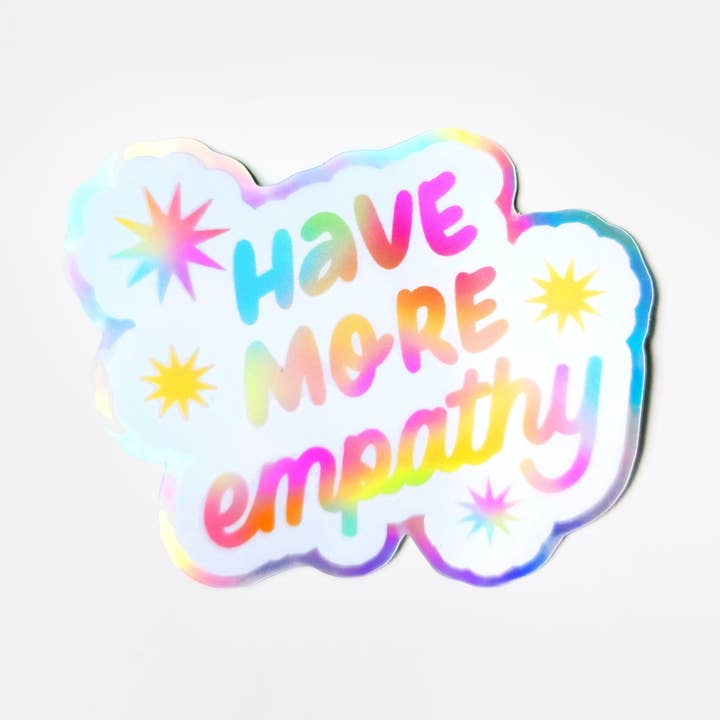 Heb Meer Empathie Holografische Sticker voor wholesale door Have A Nice Day