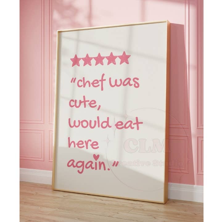 Chef Was Cute Would Eat Here Again Typography Wall Art Print for wholesale by CLM Creative Studio