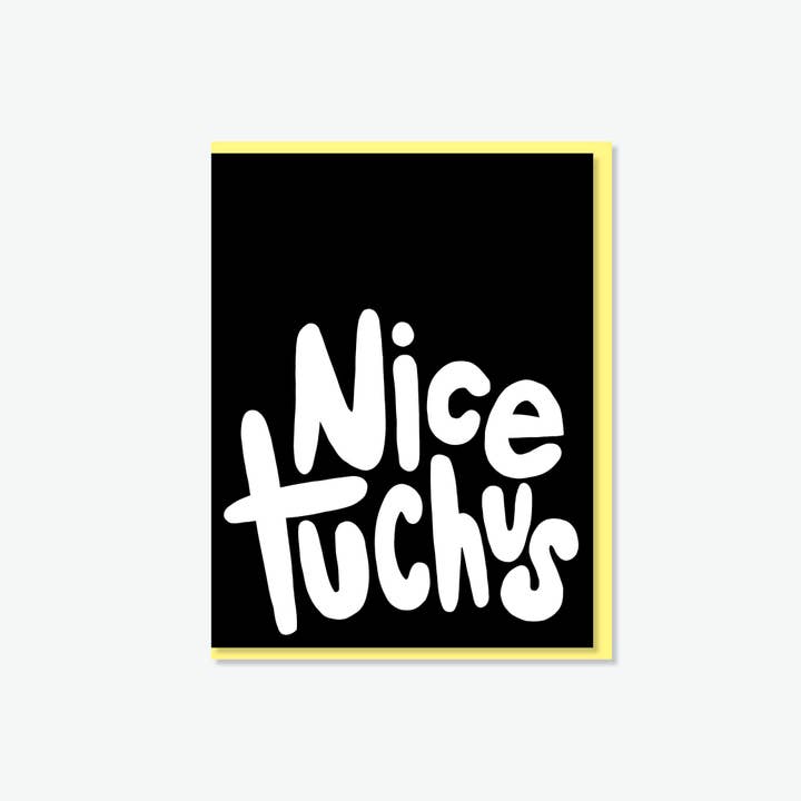 Everyday Yiddish - Wholesale Everyday Greeting Card - Nice Tuchus Card