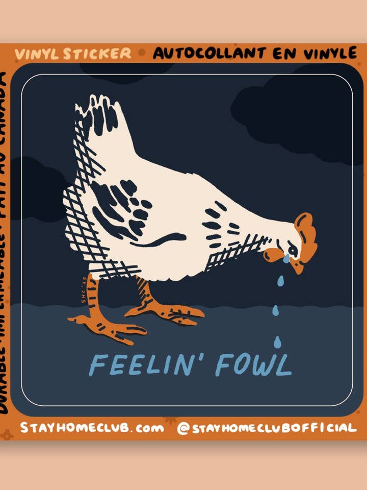 Feelin' Fowl (Hen) Sticker | Waterproof Vinyl Sticker for wholesale by Stay Home Club