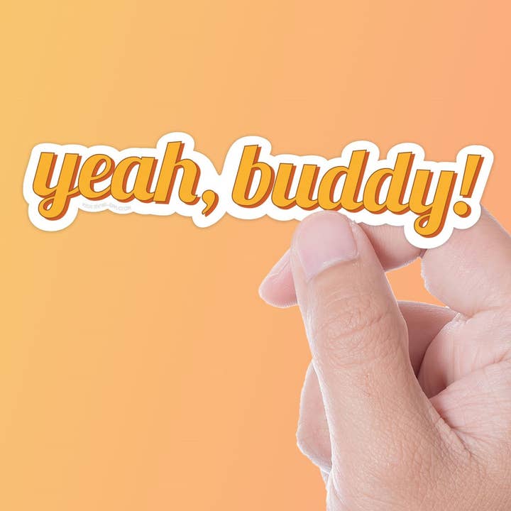 Yeah Buddy Sticker amusant pour bouteille d'eau, ordinateur portable pour la vente par Sentinel Supply