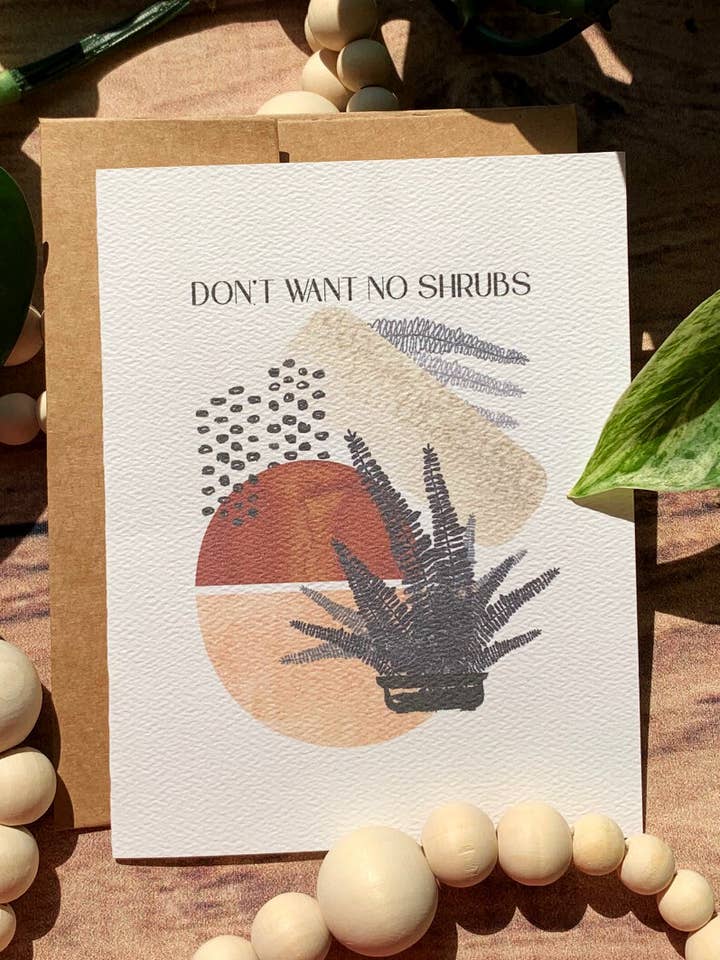 Dont Want No Shrubs for wholesale by Vdk Atelier