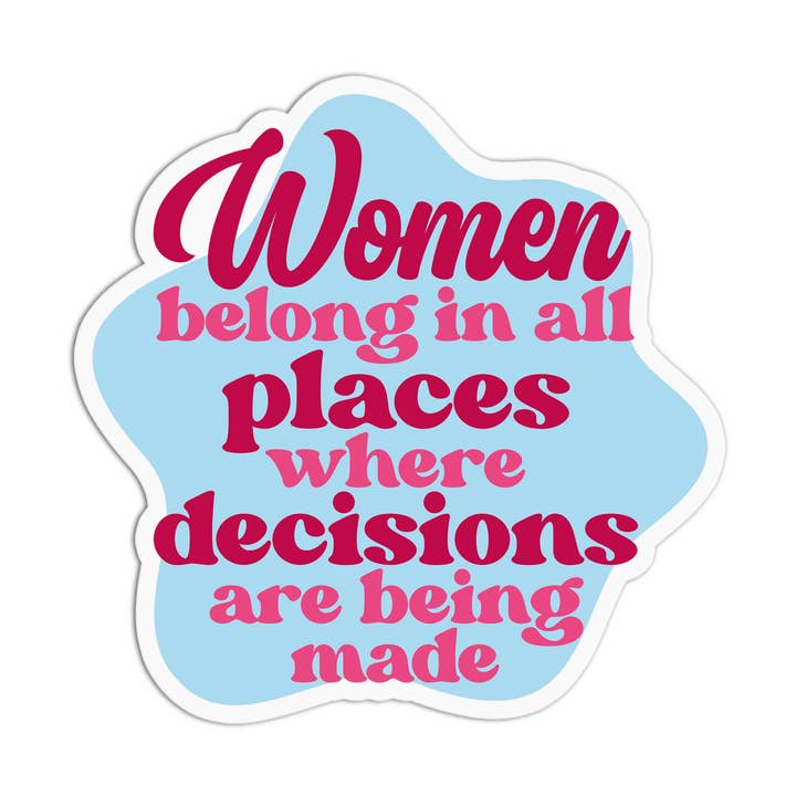 Waterdichte feministische vinylsticker 'Women belong in all places' voor wholesale door Girls Printing House