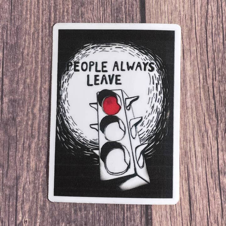 Autocollant/aimant People Always Leave, One Tree Hill pour la vente par JG Sticker Shop