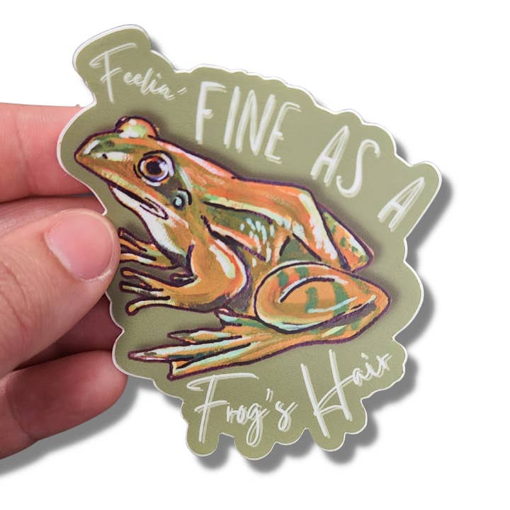 Fine as a Frogs Hair Southern Sticker for wholesale by Athens Art & Frame