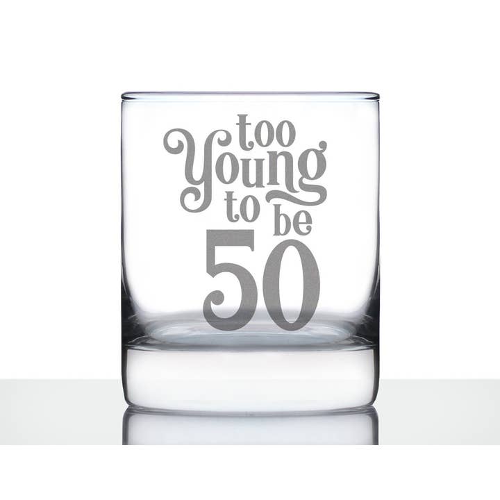 Too Young 50 Whiskey Rocks Glass - 50th Birthday Gifts for wholesale by bevvee