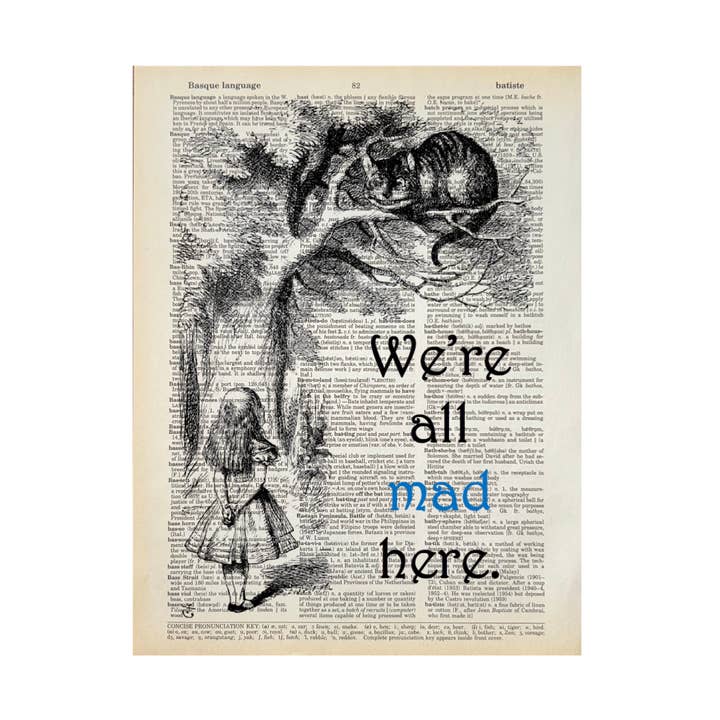 We're all mad here | Dictionary Print | Vintage Book Art and other Purchase Wholesale dictionary art. Free Returns & Net 60 Terms on Faire trending on Faire.