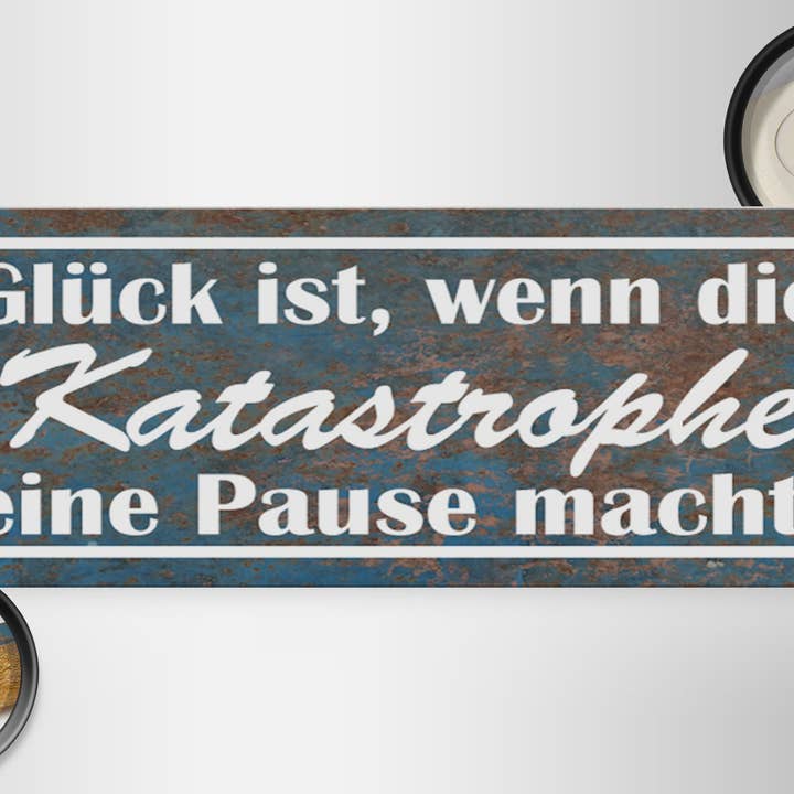 Femer - Wholesale Sign - Wooden sign saying 27x10cm Glück Katastrophe Pause macht1