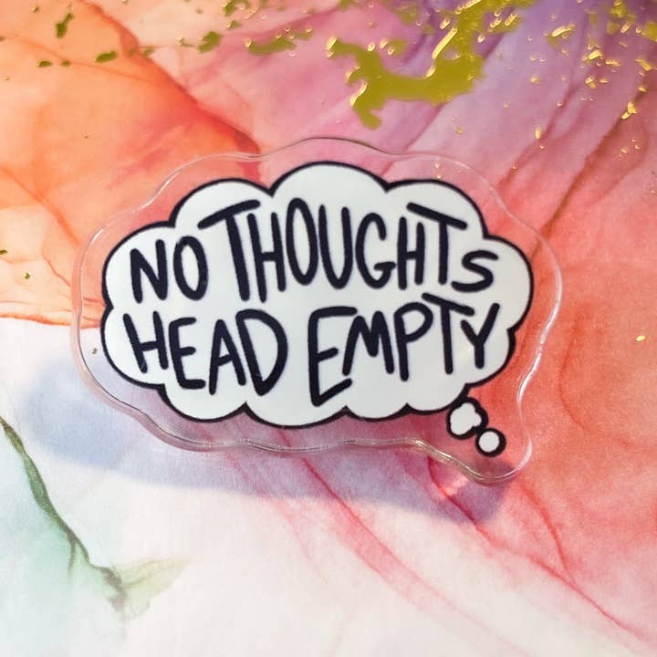 No Thoughts Head Empty 1.5" Acrylic Pin for wholesale by TheStarfishface