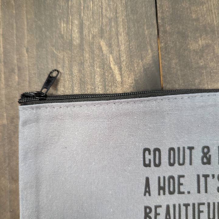 Three Black Cats Inc. – wholesale Pouch – Women’s – Go out & be a hoe. It's a beautiful day, Zipper Pouch1