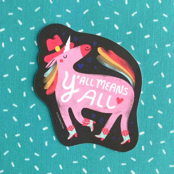 Free Period Press - Wholesale Sticker - Y'all Means All Pony Vinyl Decal Sticker