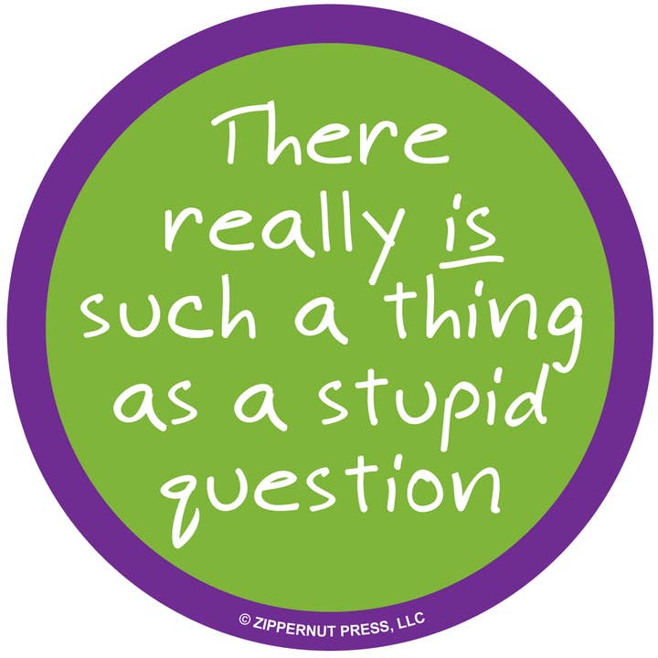 ”Dumma fråga” Peel-Off klistermärke för wholesale av Zippernut Press™