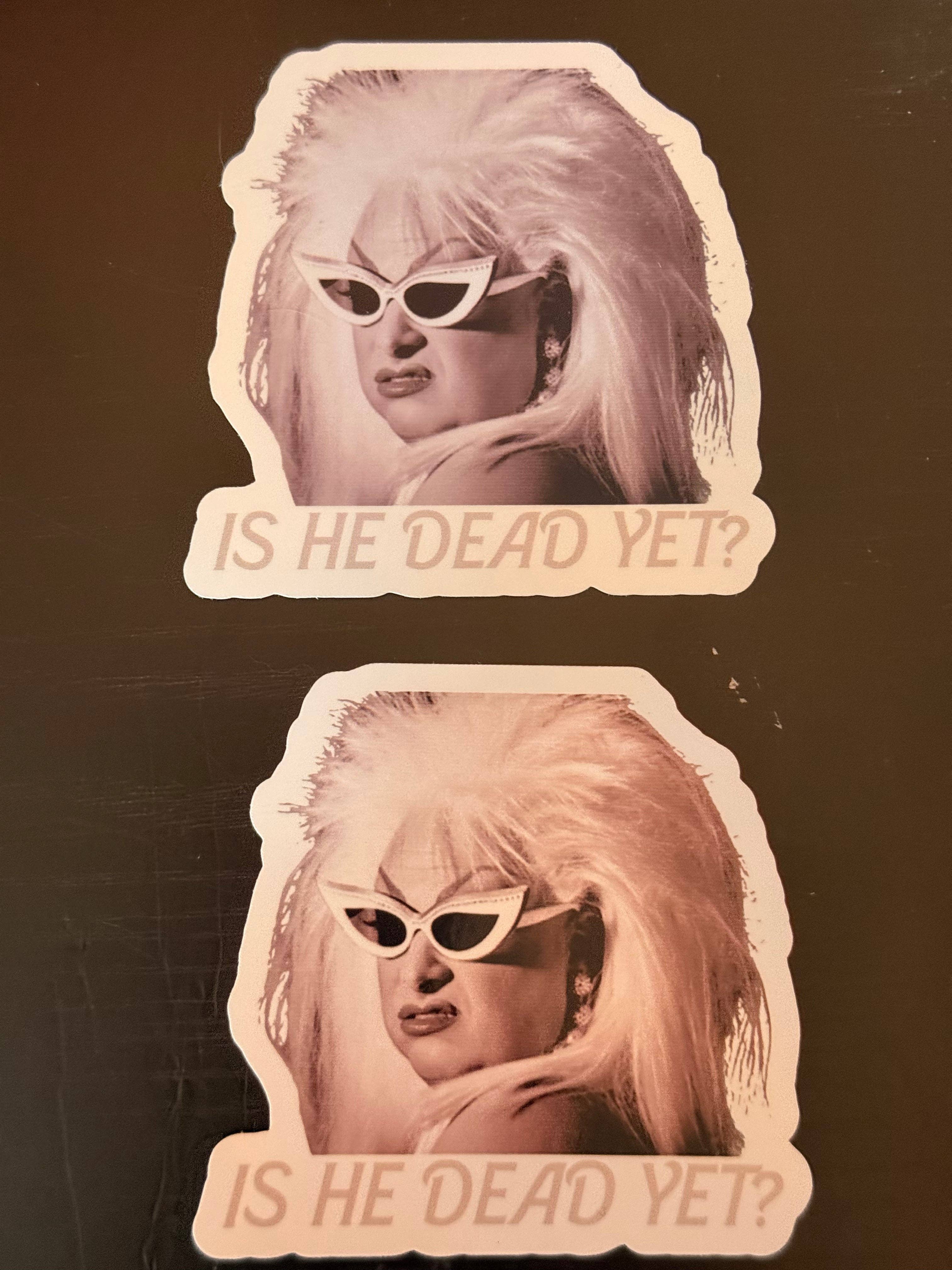 Kennidi Co. - Wholesale Sticker - Divine: Is He Dead Yet Stickers4