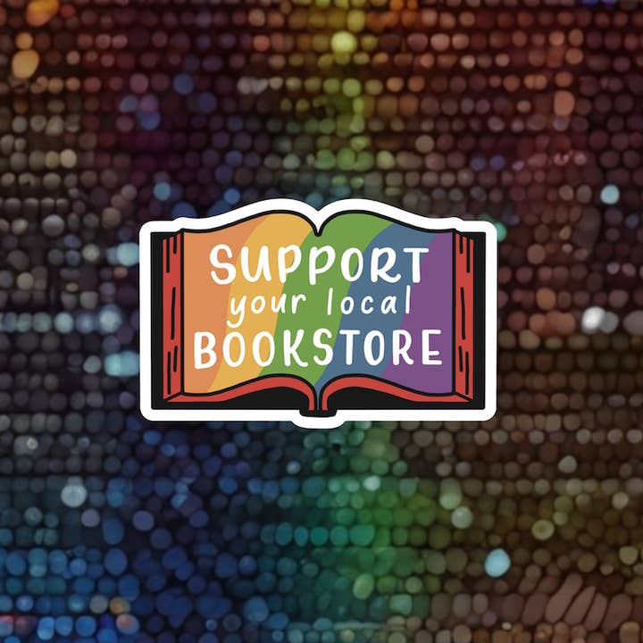 Support Your Local Bookstore Stickers | Rainbow Stickers for wholesale by Shop Like You Live Here