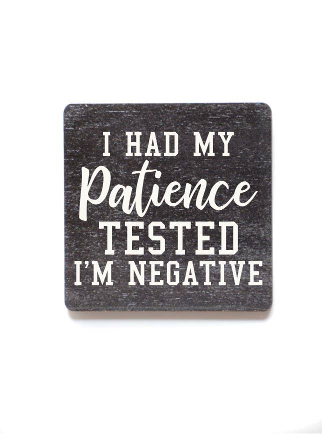 Home Accents By Driftless - Wholesale Magnet - I Had My Patience Tested Funny Wood Magnet