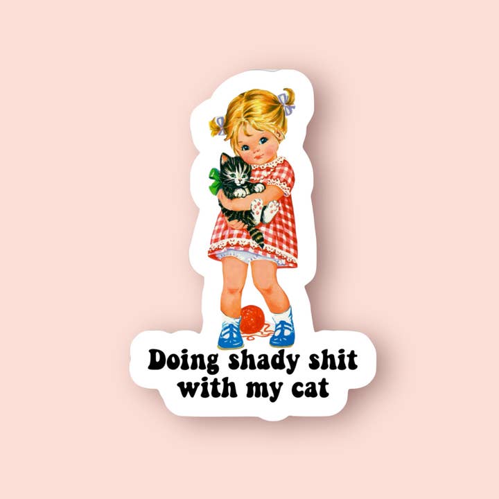 Ace the Pitmatian Co - Wholesale Sticker - Doing Shady Sh*t With My Cat Sticker2