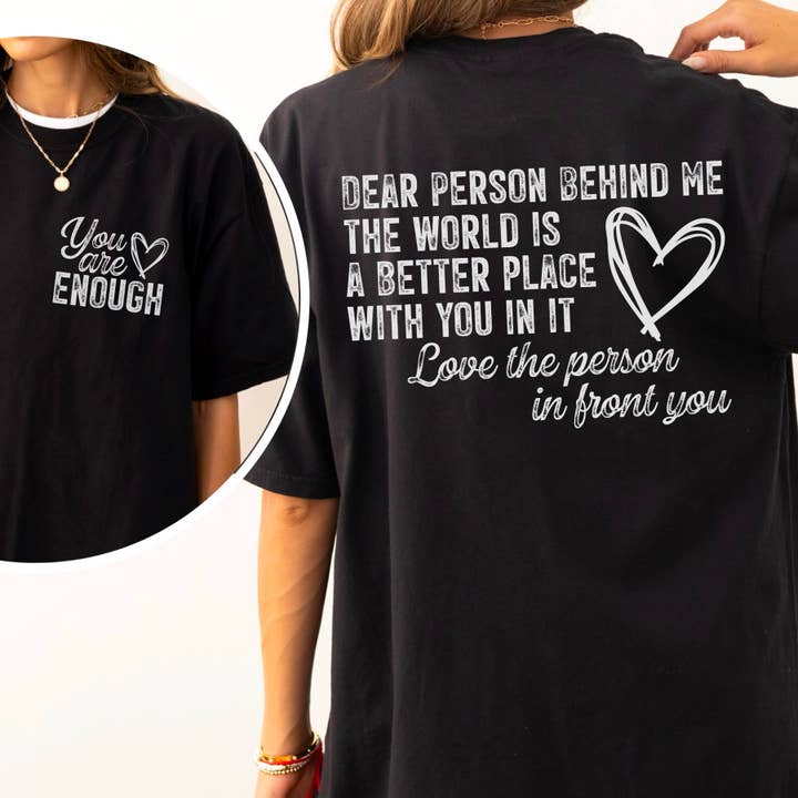 Dear Person Behind Me, The World is a Better Place With You In It Comfort Colors Unisex Garment-Dyed T-shirt for wholesale by with love, aj.