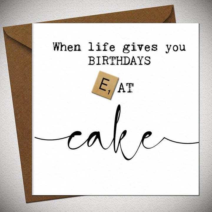 When Life Gives You Birthdays Eat Cake for wholesale by Bexy Boo Ltd