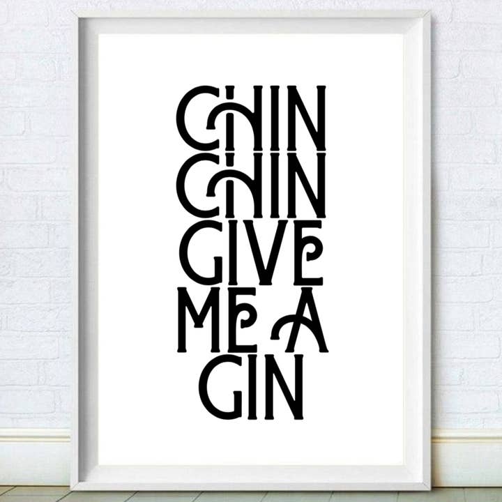 Moonshine Prints – wholesale Art print – Chin Chin Give Me A Gin Print